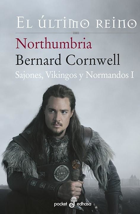 NORTHUMBRIA, EL ÚLTIMO REINO (I) (BOLSILLO) | 9788435018500 | CORNWELL, BERNARD