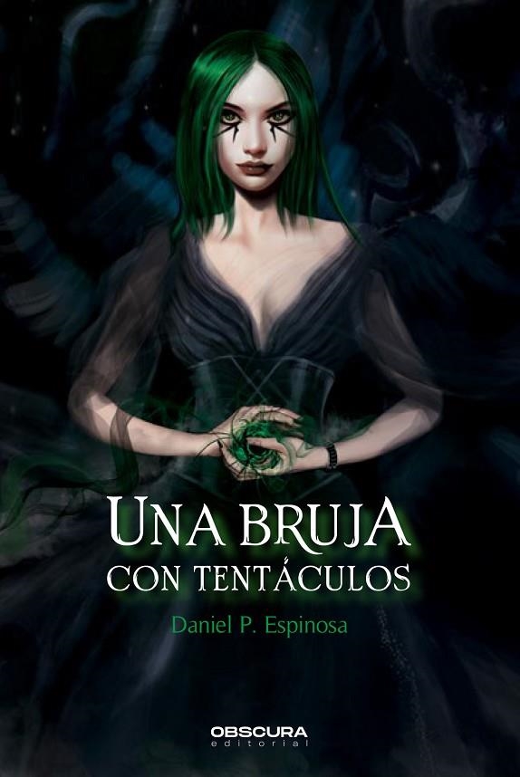 UNA BRUJA CON TENTÁCULOS | 9788412382747 | ESPINOSA, DANIEL P.