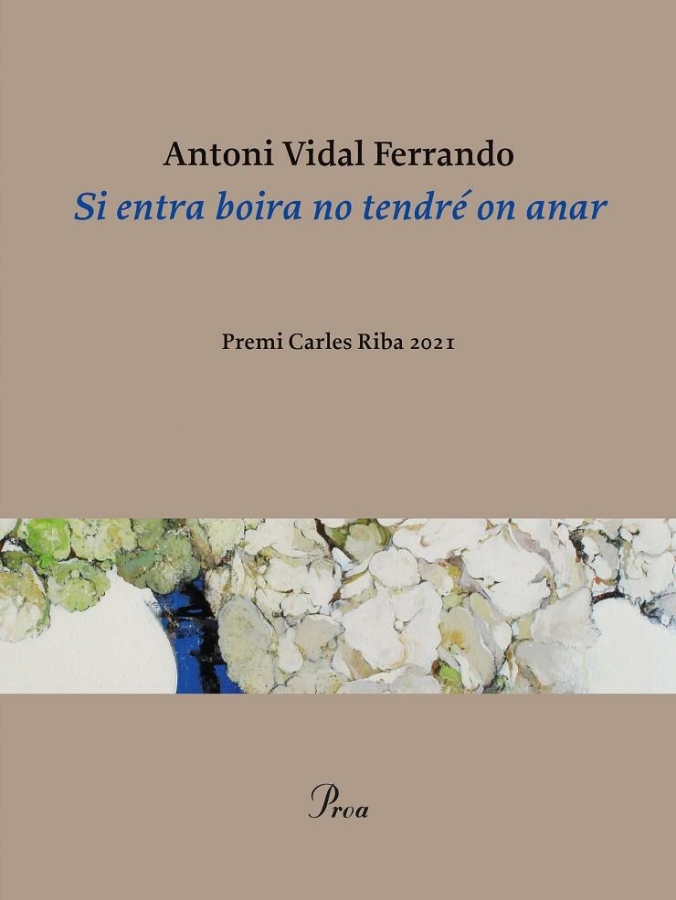 SI ENTRA BOIRA NO TENDRÉ ON ANAR | 9788475889320 | VIDAL FERRANDO, ANTONI