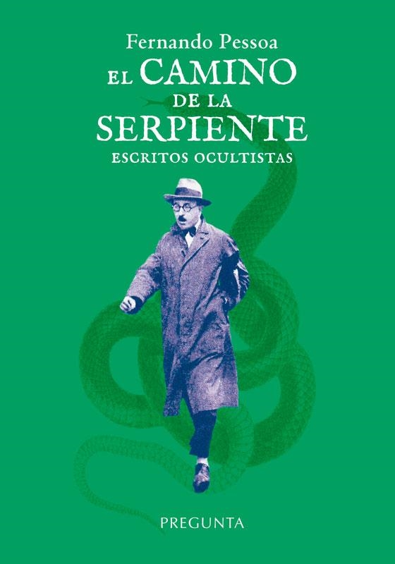 EL CAMINO DE LA SERPIENTE: ESCRITOS OCULTISTAS | 9788417532666 | PESSOA, FERNANDO