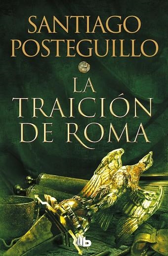 LA TRAICIÓN DE ROMA (TRILOGÍA AFRICANUS 3) | 9788413143606 | POSTEGUILLO, SANTIAGO