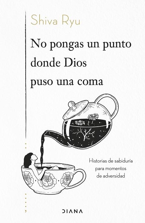 NO PONGAS UN PUNTO DONDE DIOS PUSO UNA COMA | 9788418118968 | RYU, SHIVA