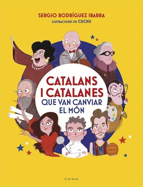 CATALANS I CATALANES QUE VAN CANVIAR EL MÓN | 9788418054969 | RODRÍGUEZ IBARRA, SERGI