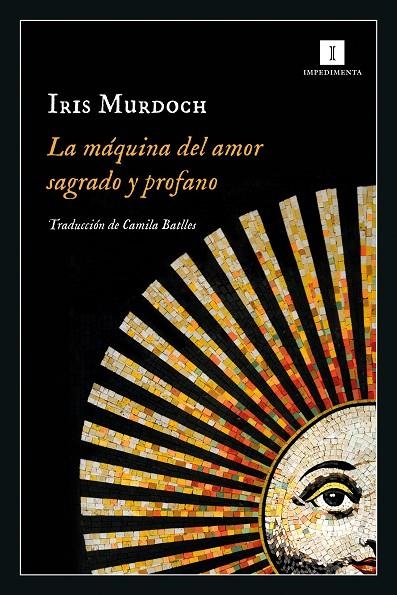 LA MÁQUINA DEL AMOR SAGRADO Y PROFANO | 9788418668418 | MURDOCH, IRIS