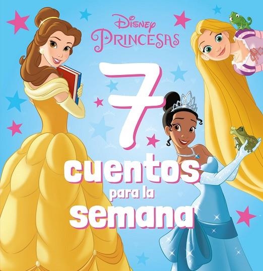 PRINCESAS. 7 CUENTOS PARA LA SEMANA | 9788418939655 | DISNEY