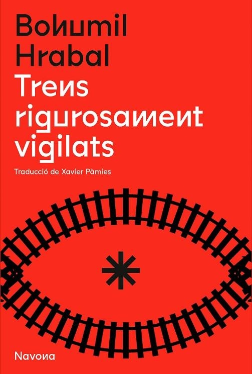 TRENS RIGOROSAMENT VIGILATS | 9788419179166 | HRABAL, BOHUMIL