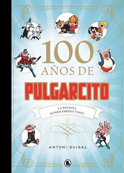 100 AÑOS DE PULGARCITO | 9788402425171 | GUIRAL, ANTONI