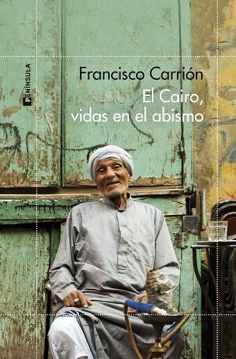 EL CAIRO, VIDAS EN EL ABISMO | 9788411000673 | CARRIÓN, FRANCISCO