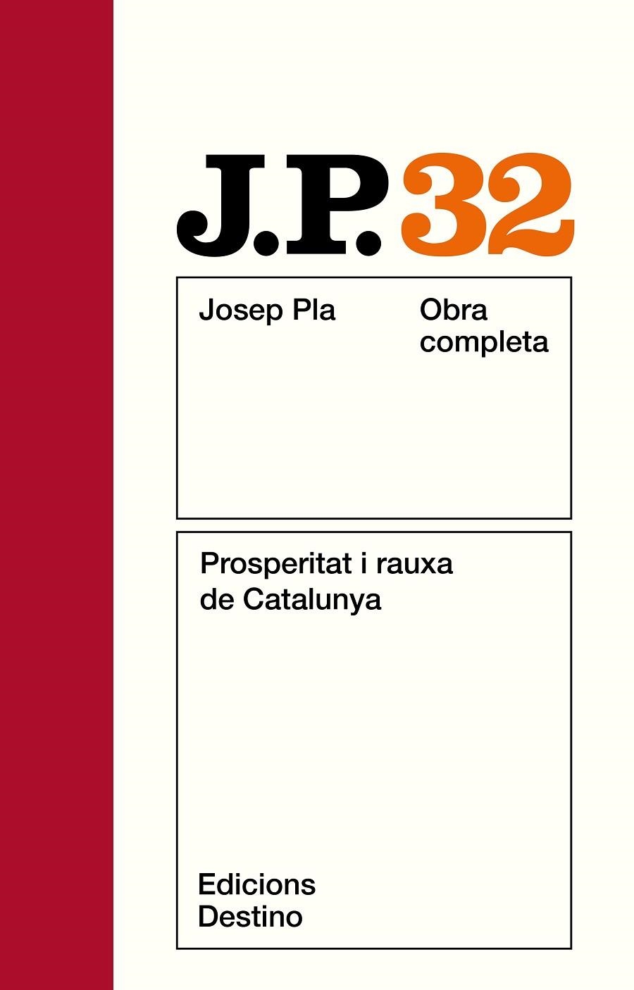 PLA: PROSPERITAT I RAUXA DE CATALUNYA. O.C. VOL.32 | 9788423306848 | PLA, JOSEP