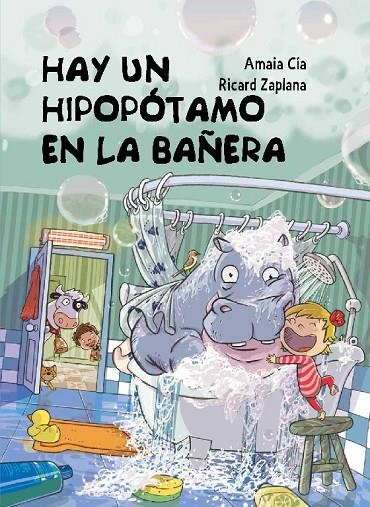 HAY UN HIPOPÓTAMO EN LA BAÑERA | 9788448845049 | ZAPLANA, RICARD/CÍA, AMAIA