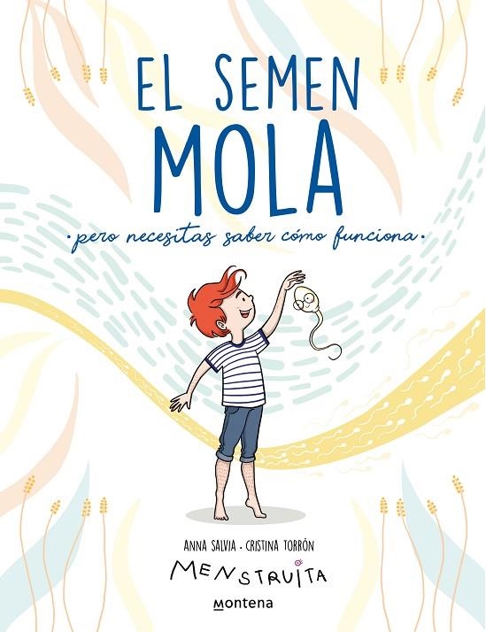 EL SEMEN MOLA (PERO NECESITAS SABER CÓMO FUNCIONA) | 9788418798412 | SALVIA, ANNA/TORRÓN (MENSTRUITA), CRISTINA