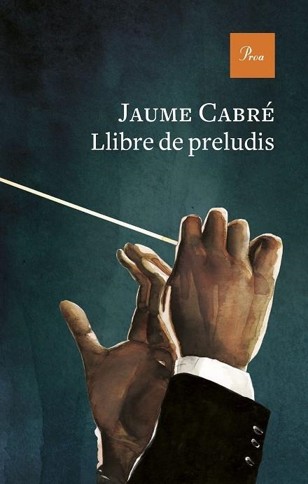 LLIBRE DE PRELUDIS | 9788475889443 | CABRÉ, JAUME