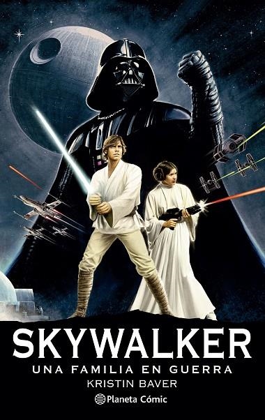 STAR WARS SKYWALKER: UNA FAMILIA EN GUERRA (NOVELA) | 9788411121422 | BAVER, KRISTEN