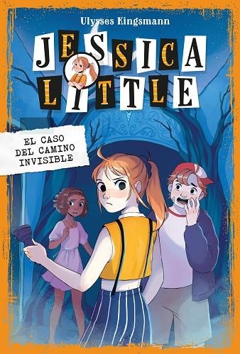 JESSICA LITTLE 2. EL CASO DEL CAMINO INVISIBLE | 9788418538520 | KINGSMANN, ULYSSES