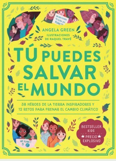 TÚ PUEDES SALVAR EL MUNDO | 9788419004246 | GREEN, ANGELA