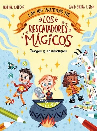 LAS 100 PRUEBAS DE LOS RESCATADORES MÁGICOS. JUEGOS Y PASATIEMPOS | 9788424672874 | CATDOOR, SABRINA