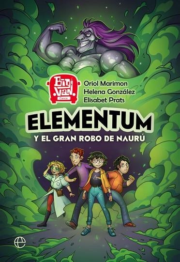 ELEMENTUM Y EL GRAN ROBO DE NAURÚ | 9788491649403 | MARIMON GARRIDO, ORIOL/GONZÁLEZ BURÓN, HELENA/PRATS ALFONSO, ELISABET