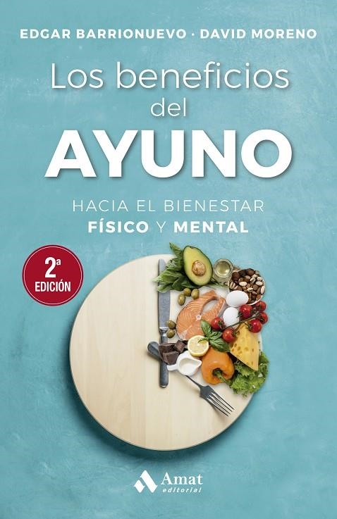 LOS BENEFICIOS DEL AYUNO | 9788497356558 | BARRIONUEVO BURGOS, EDGAR/MORENO MELER, DAVID