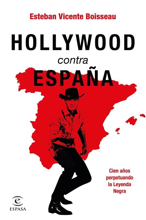 HOLLYWOOD CONTRA ESPAÑA | 9788467065992 | VICENTE BOISSEAU, ESTEBAN