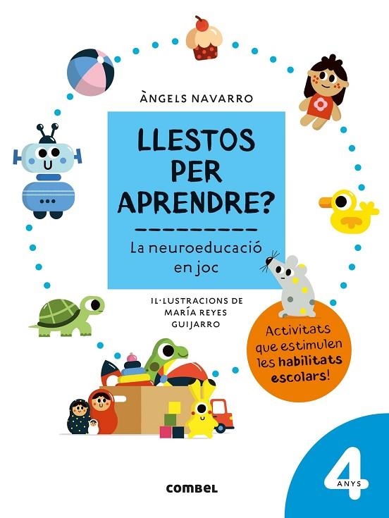 LLESTOS PER APRENDRE? LA NEUROEDUCACIÓ EN JOC 4 ANYS | 9788491017950 | NAVARRO SIMON, ÀNGELS