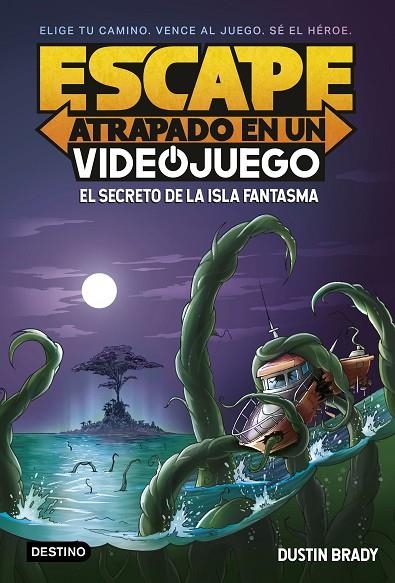 ESCAPE: ATRAPADO EN UN VIDEOJUEGO 1. EL SECRETO DE LA ISLA FANTASMA | 9788408253976 | BRADY, DUSTIN