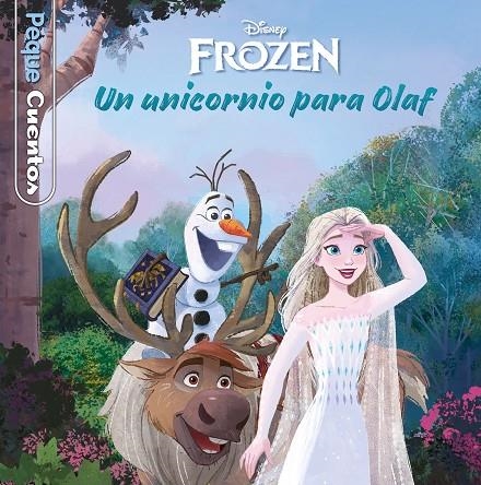 FROZEN. UN UNICORNIO PARA OLAF. PEQUECUENTOS | 9788418939150 | DISNEY