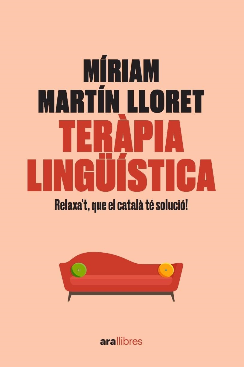 TERÀPIA LINGÜÍSTICA. RELAXA'T, QUE EL CATALÀ TÉ SOLUCIÓ! | 9788418928581 | MARTÍN I LLORET, MÍRIAM