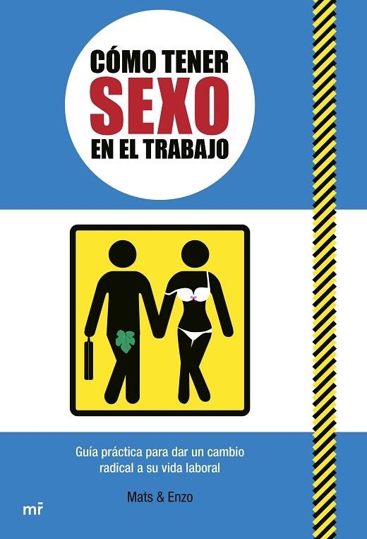 CÓMO TENER SEXO EN EL TRABAJO | 9788427050105 | MATS & ENZO