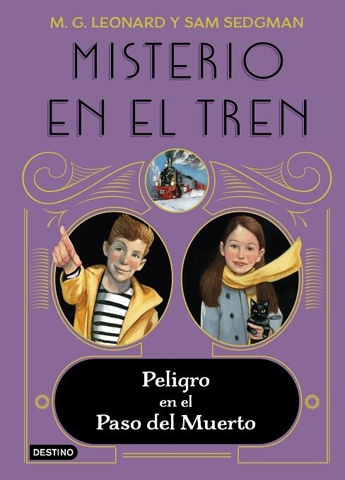 MISTERIO EN EL TREN 4. PELIGRO EN EL PASO DEL MUERTO | 9788408260370 | LEONARD, M.G./SEDGMAN, SAM