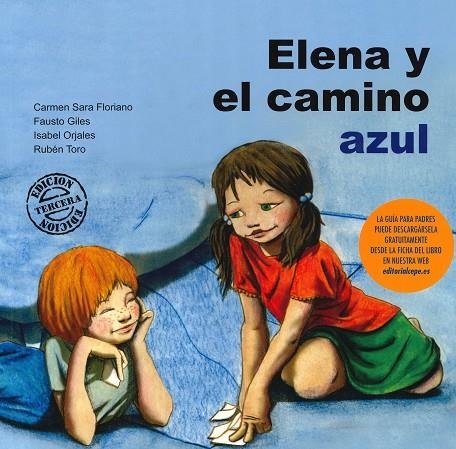 ELENA Y EL CAMINO AZUL | 9788478696826 | FLORIANO PARDAL, CARMEN SARA/GILES DOMÍNGUEZ, FAUSTO/ORJALES VILLAR, ISABEL/TORO QUIJANO, RUBÉN