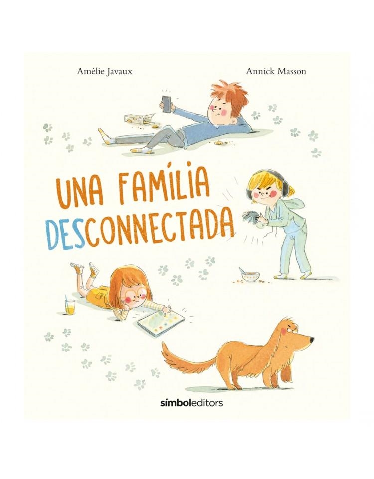 UNA FAMÍLIA DESCONNECTADA | 9788418696138 | MASSON, ANNICK/JAVAUX, AMÉLIE