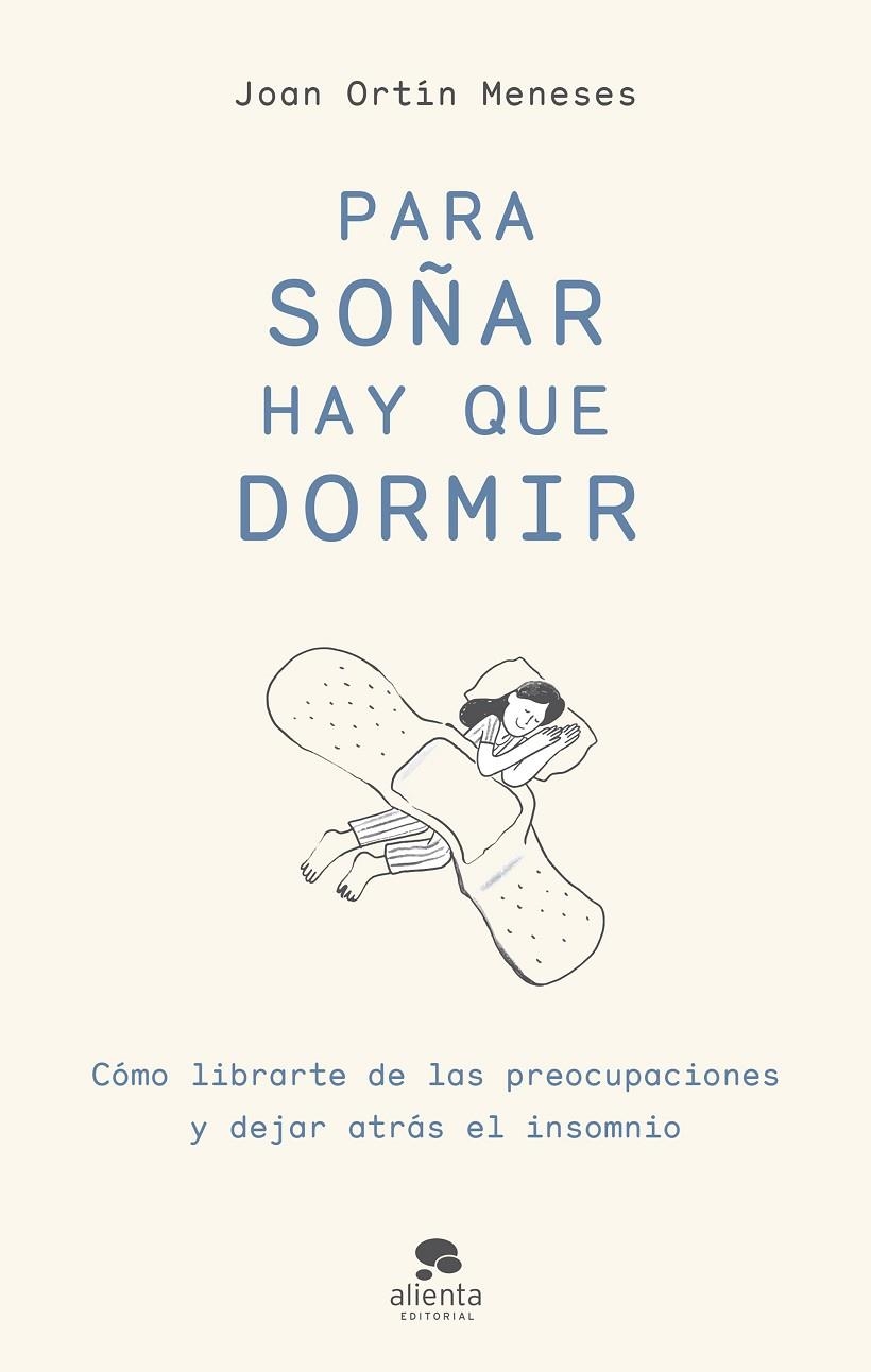 PARA SOÑAR HAY QUE DORMIR | 9788413441795 | ORTÍN MENESES, JOAN