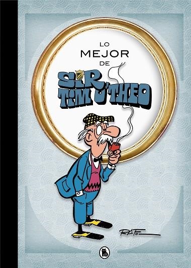 LO MEJOR DE SIR TIM O'THEO (LO MEJOR DE...) | 9788402421548 | RAF,