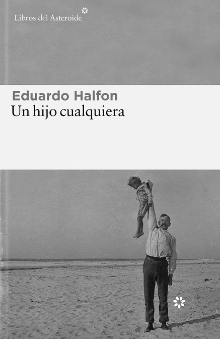 UN HIJO CUALQUIERA | 9788419089199 | HALFON, EDUARDO