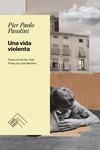 UNA VIDA VIOLENTA | 9788419515018 | PASOLINI, PIER PAOLO