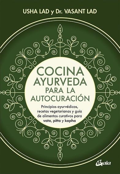 COCINA AYURVEDA PARA LA AUTOCURACIÓN | 9788484457848 | LAD, VASANT/LAD, USHA