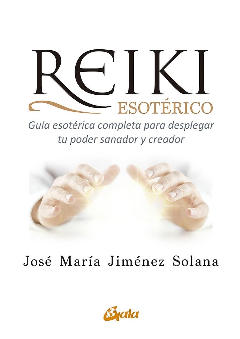 REIKI ESOTÉRICO | 9788484458517 | JIMÉNEZ SOLANA, JOSÉ MARÍA