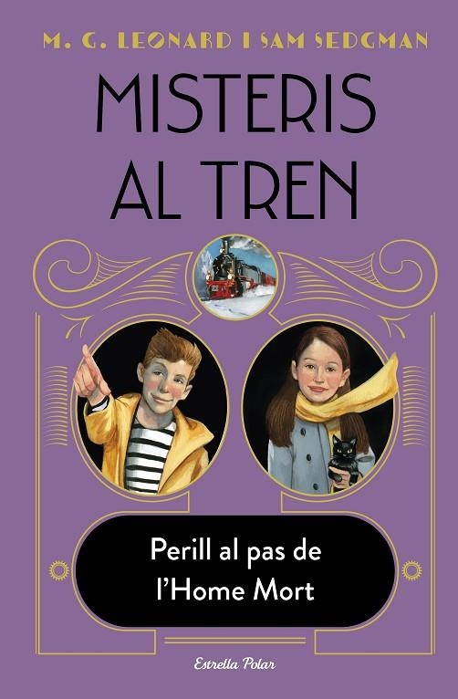 MISTERIS AL TREN 4. PERILL AL PAS DE L'HOME MORT | 9788413893488 | LEONARD, M.G./SEDGMAN, SAM