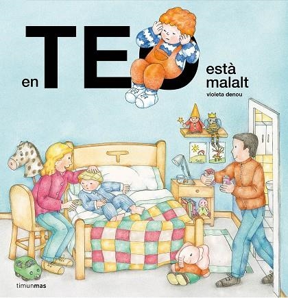 EN TEO ESTÀ MALALT | 9788413893655 | DENOU, VIOLETA