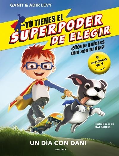 TÚ TIENES EL SUPERPODER DE ELEGIR - UN DÍA CON DANI | 9788418594762 | LEVY, GANIT & ADIR