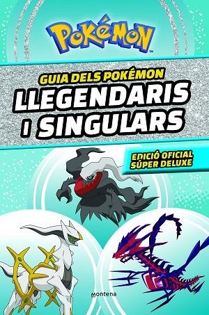 GUIA DELS POKÉMON LLEGENDARIS I SINGULARS: EDICIÓ OFICIAL SÚPER DELUXE (COL·LECC | 9788419357762 | THE POKÉMON COMPANY,