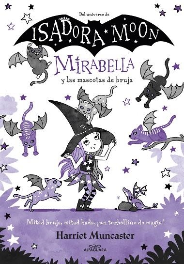 MIRABELLA 5 - MIRABELLA Y LAS MASCOTAS DE BRUJA | 9788418915901 | MUNCASTER, HARRIET