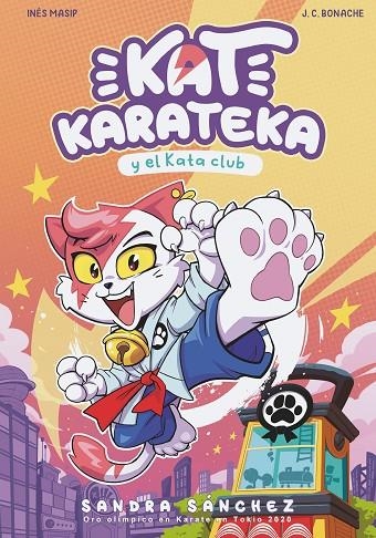 KAT KARATECA Y EL KATA CLUB (KAT KARATEKA 1) | 9788448862381 | SÁNCHEZ, SANDRA/MASIP, INÉS/BONACHE, JUAN CARLOS