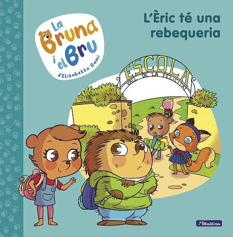 LA BRUNA I EL BRU 4 - L'ÈRIC TÉ UNA REBEQUERIA | 9788448860660 | DAMI, ELISABETTA