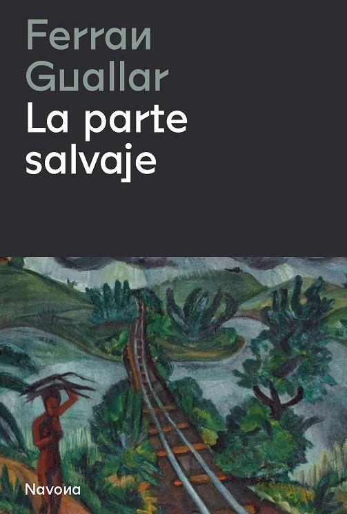 LA PARTE SALVAJE | 9788419311153 | GUALLAR, FERRAN