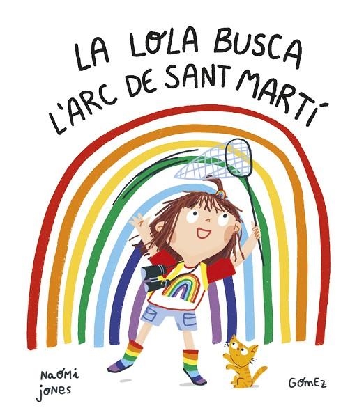 LA LOLA BUSCA L’ARC DE SANT MARTÍ | 9788419253187 | JONES, NAOMI