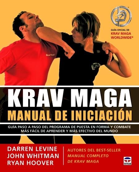 KRAV MAGA MANUAL DE INICIACIÓN | 9788479029234 | LEVINE, DARREN/WHITMAN, JOHN/HOOVER, RYAN