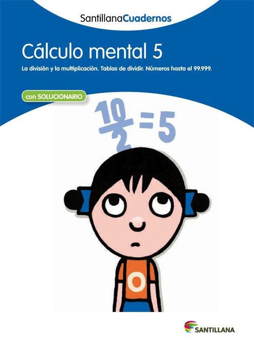 CÁLCULO MENTAL 5 SANTILLANA CUADERNOS | 9788468012414 | VARIOS AUTORES