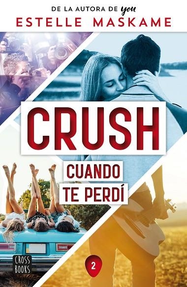 CRUSH 2. CUANDO TE PERDÍ | 9788408260523 | MASKAME, ESTELLE