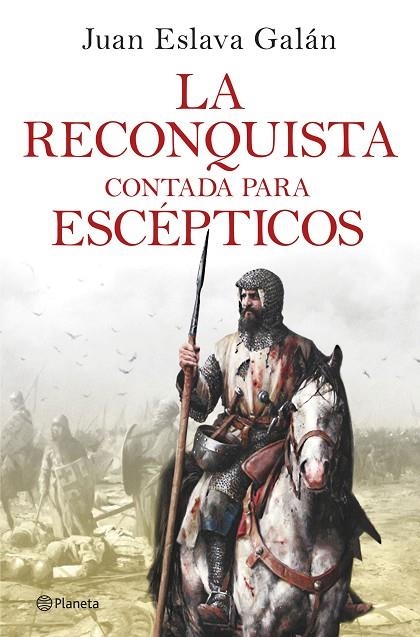 LA RECONQUISTA CONTADA PARA ESCÉPTICOS | 9788408263425 | ESLAVA GALÁN, JUAN